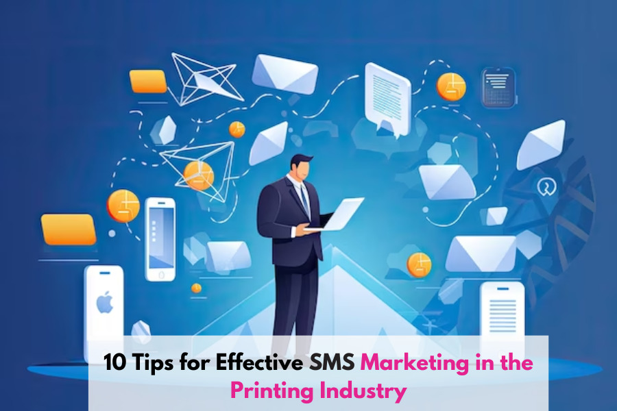 Tips for Effective SMS Marketing in the Printing Industry